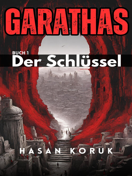 Title details for Garathas Buch 1 Der Schlüssel by Hasan Koruk - Available